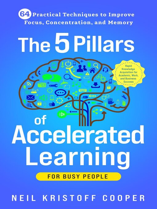 Title details for The 5 Pillars of Accelerated Learning for Busy People by Neil Cooper - Available